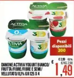 Supermercati EffePiù Danone Activia Yogurt Bianco/Frutta/Fibre/Fibre e Semi/Vellutato offerta