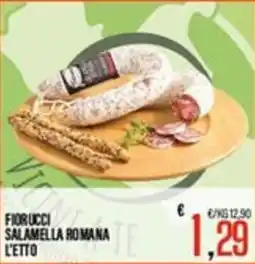 Supermercati EffePiù Fiorucci Salamella Romana offerta