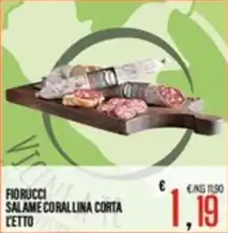 Supermercati EffePiù Fiorucci Salame Corallina Corta offerta