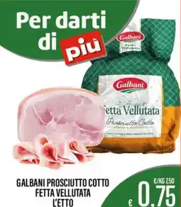 Supermercati EffePiù Galbani Prosciutto Cotto Fetta Vellutata offerta