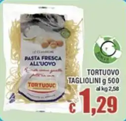 Top Supermercati Pasta fresca all'uovo Tortuovo offerta