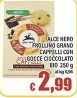 Top Supermercati Alce Nero Frollino Grano Cappelli con Gocce Cioccolato Bio offerta
