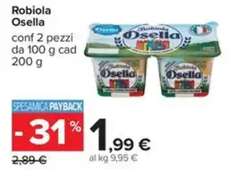 Carrefour Iper Robiola Osella offerta