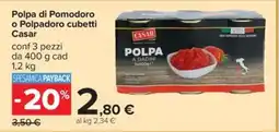 Carrefour Iper Polpa di Pomodoro o Polpadoro cubetti Casar offerta
