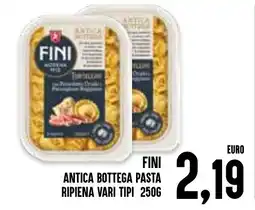 Al Discount Fini antica bottega pasta ripiena vari tipi offerta