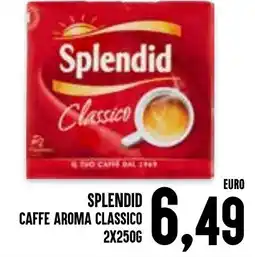 Al Discount Splendid Caffè Aroma Classico offerta