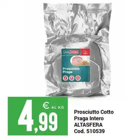 Centro Cash Prosciutto Cotto Praga Intero ALTASFERA offerta