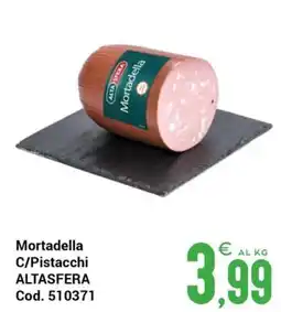 Centro Cash Mortadella C/Pistacchi ALTASFERA offerta