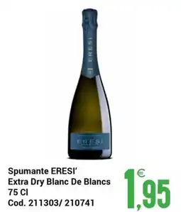 Centro Cash Spumante ERESI' Extra Dry Blanc De Blancs offerta