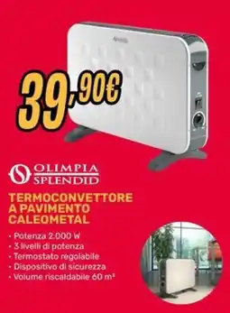 Fiducia & Convenienza Olimpia Splendid Termoconvettore a pavimento Caleometal offerta