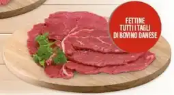 Supermercati EffePiù Fettine tutti i tagli di bovino danese offerta