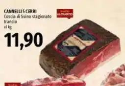Emi Supermercati Cannelli 5 Cerri Coscia di Suino stagionato trancio offerta