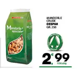 Eurospar Mandorle crude DESPAR offerta
