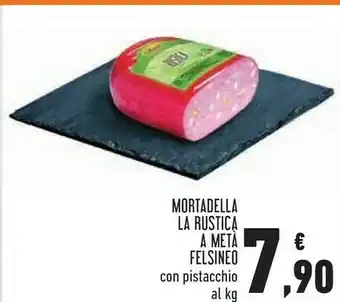 Conad Superstore Mortadella la rustica a meta offerta