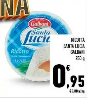 Conad Superstore Ricotta santa lucia 250 g(ml) offerta