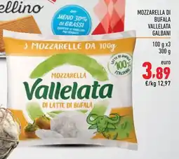 Maxi Supermercati Mozzarella di Bufala Vallelata Galbani offerta