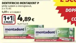 Ipercoop Dentifricio Mentadent P white system o microgranuli, offerta
