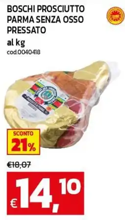 C+C maxigross Boschi prosciutto parma senza osso pressato offerta