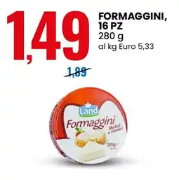 Eurospin Land Formaggini offerta