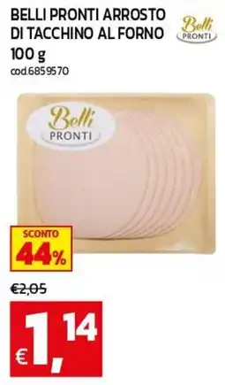 C+C maxigross Belli Pronti arrosto di tacchino al forno offerta