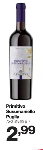 In'S Mercato Primitivo Susumaniello Puglia Cavatina offerta