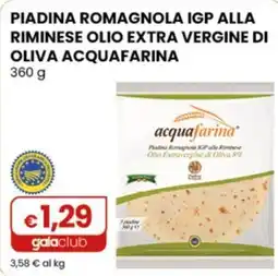 Gala Supermercati Piadina Romagnola IGP alla Riminese Acquafarina offerta