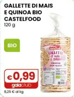 Gala Supermercati Gallette di mais e quinoa bio Castelfood offerta