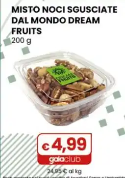Gala Supermercati Misto noci sgusciate dal mondo dream fruits offerta