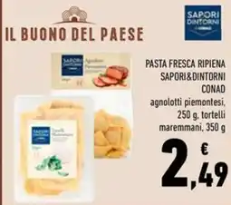 Conad Superstore Pasta fresca ripiena agnolotti piemontesi, tortelli maremmani offerta
