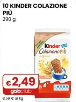 Gala Supermercati Kinder Colazione Più offerta