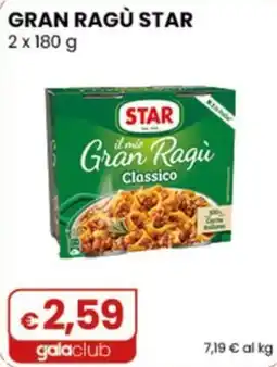 Gala Supermercati Star il mio Gran Ragù Classico offerta