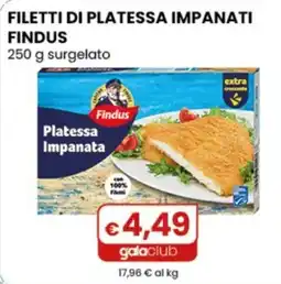 Gala Supermercati Filetti di platessa impanati Findus offerta