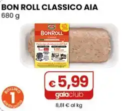 Gala Supermercati Bon Roll Classico Aia offerta