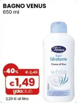 Gala Supermercati Bagno Venus offerta