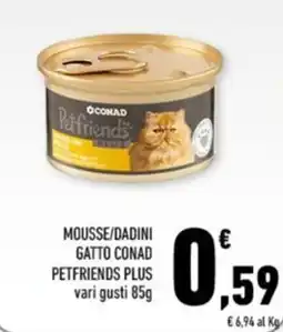 Conad Margherita Mousse/dadini gatto conad petfriends plus offerta