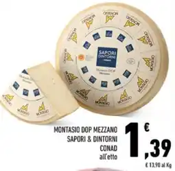 Conad Margherita Montasio DOP Mezzano Sapori & Dintorni offerta