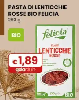 Gala Supermercati Pasta di lenticchie rosse bio Felicia offerta