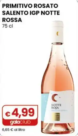 Gala Supermercati Primitivo rosato notte rossa offerta