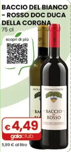 Gala Supermercati Baccio del bianco - rossodoc duca della corgna offerta