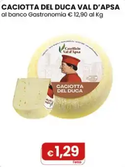 Gala Supermercati Caciotta del duca Val d'apsa offerta