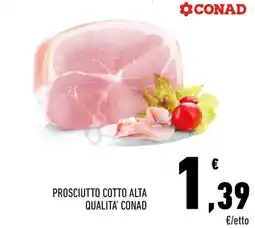 Conad Superstore Prosciutto cotto alta qualità Conad offerta
