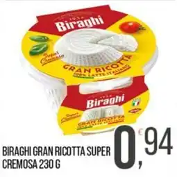 Cash pro Biraghi gran ricotta super cremosa offerta