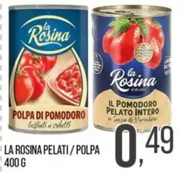 Cash pro La Rosina polpa di pomodoro offerta
