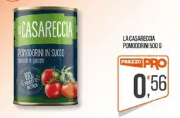 Cash pro La Casareccia pomodorini in succo offerta