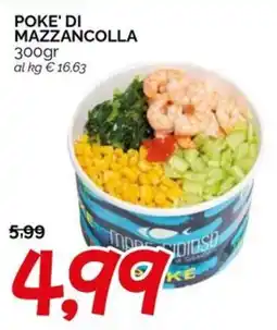 Hardis Poke' di Mazzancolla offerta