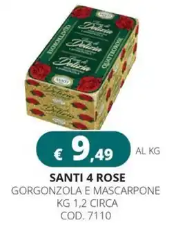Altasfera Santi 4 Rose Gorgonzola e Mascarpone offerta