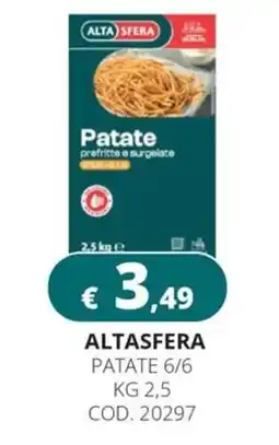 Altasfera Patate prefritte e surgelate Alta Sfera offerta