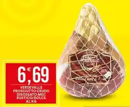 Vantaggio Cash&Carry Verdevalle prosciutto crudo disossato mec rustico/dolce offerta