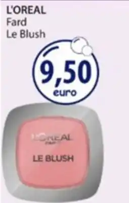 Acqua & Sapone L'Oréal Le Blush offerta