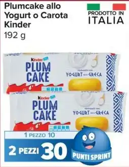 Carrefour Express Plumcake allo Yogurt o Carota Kinder offerta